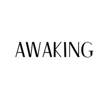 awaking