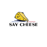 SAY CHEES