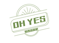 OH YES